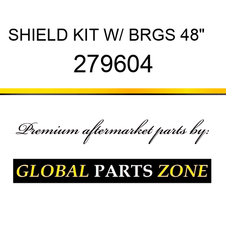 SHIELD KIT W/ BRGS 48