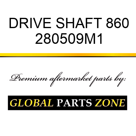 DRIVE SHAFT 860 280509M1