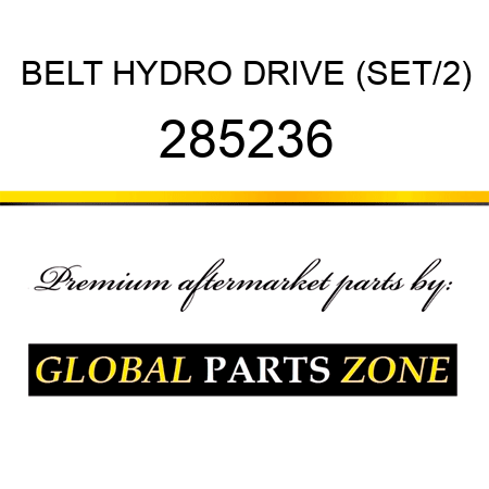 BELT HYDRO DRIVE (SET/2) 285236