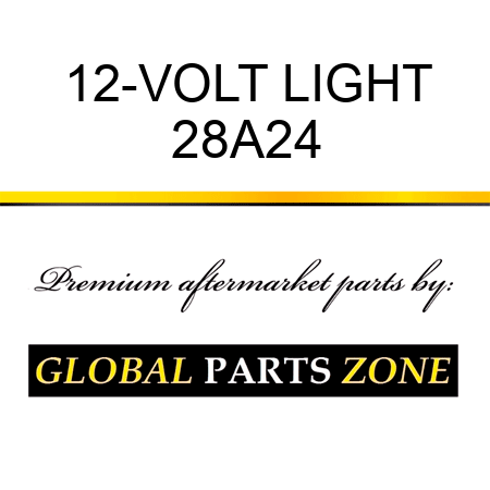 12-VOLT LIGHT 28A24