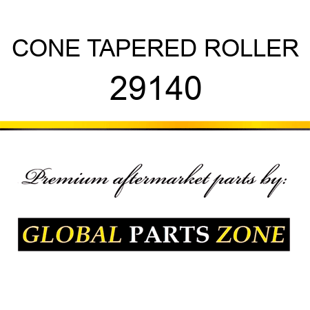 CONE TAPERED ROLLER 29140