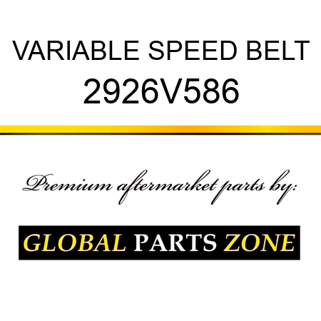 VARIABLE SPEED BELT 2926V586