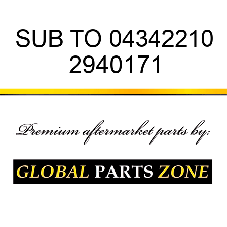 SUB TO 04342210 2940171