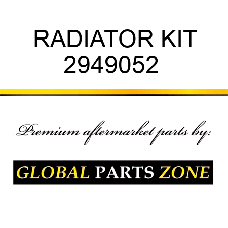 RADIATOR KIT 2949052 