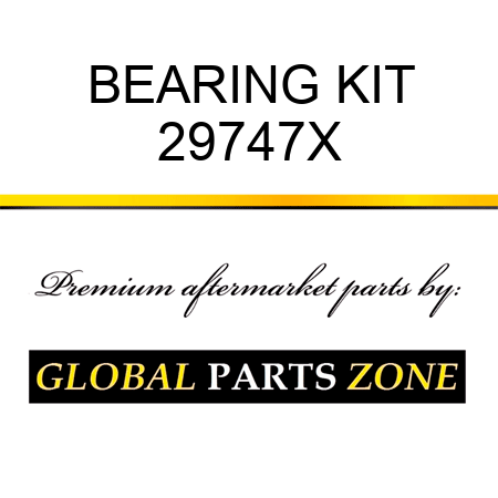 BEARING KIT 29747X