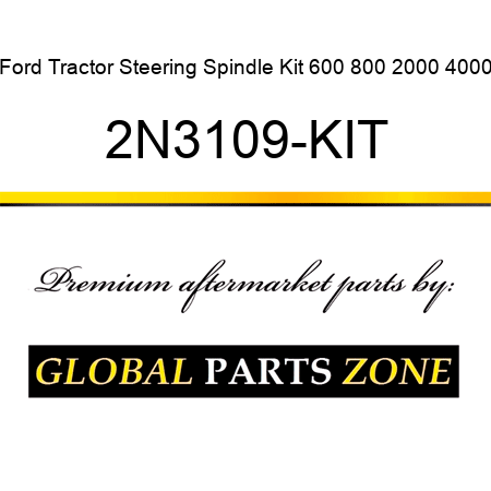 Ford Tractor Steering Spindle Kit 600 800 2000 4000 2N3109-KIT