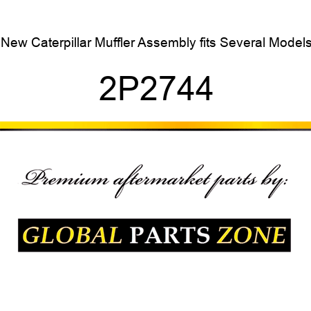 New Caterpillar Muffler Assembly fits Several Models 2P2744