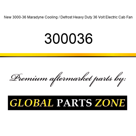 New 3000-36 Maradyne Cooling / Defrost Heavy Duty 36 Volt Electric Cab Fan 300036