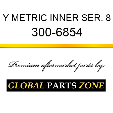 Y METRIC INNER SER. 8 300-6854