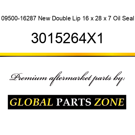 09500-16287 New Double Lip 16 x 28 x 7 Oil Seal 3015264X1