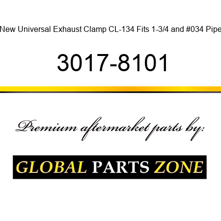 New Universal Exhaust Clamp CL-134 Fits 1-3/4" Pipe 3017-8101