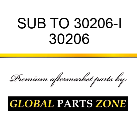 SUB TO 30206-I 30206