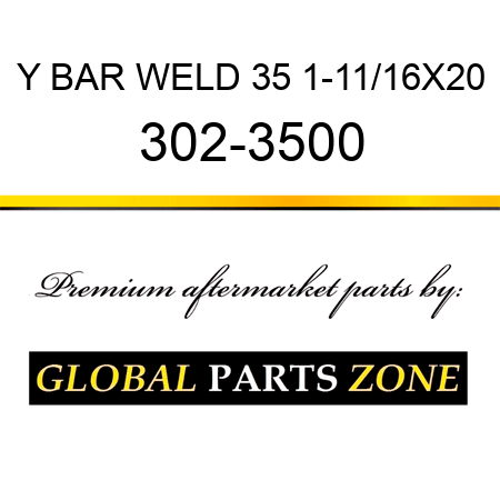 Y BAR WELD 35 1-11/16X20 302-3500
