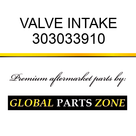 VALVE INTAKE 303033910