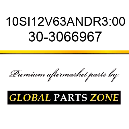 10SI12V63ANDR3:00 30-3066967