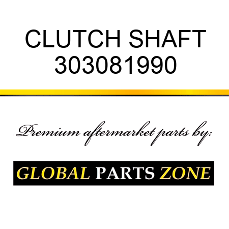 CLUTCH SHAFT 303081990