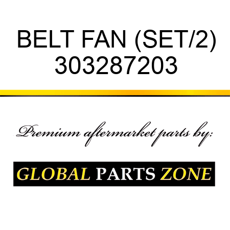 BELT FAN (SET/2) 303287203