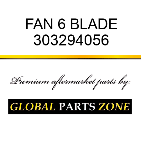 FAN 6 BLADE 303294056