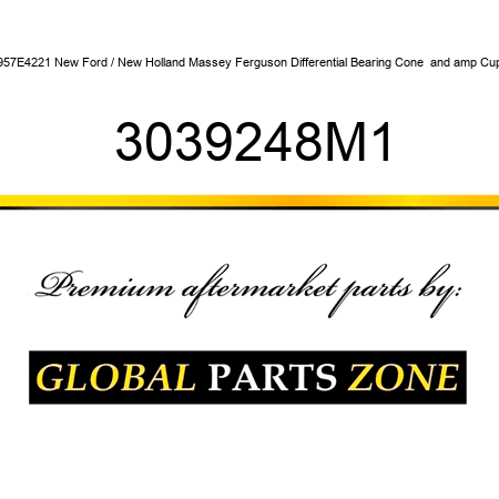 957E4221 New Ford / New Holland Massey Ferguson Differential Bearing Cone & Cup 3039248M1