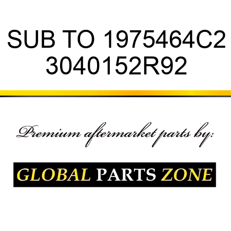 SUB TO 1975464C2 3040152R92