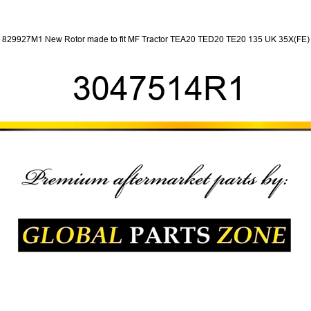 829927M1 New Rotor made to fit MF Tractor TEA20 TED20 TE20 135 UK 35X(FE) 3047514R1