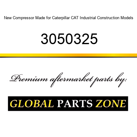 New Compressor Made for Caterpillar CAT Industrial Construction Models 3050325