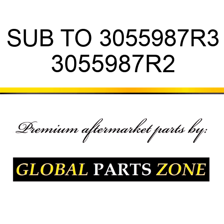 SUB TO 3055987R3 3055987R2
