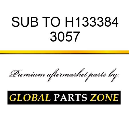 SUB TO H133384 3057