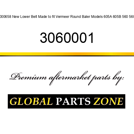 1000658 New Lower Belt Made to fit Vermeer Round Baler Models 605A 605B 560 5600 3060001