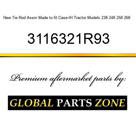 New Tie Rod Assm Made to fit Case-IH Tractor Models 238 248 258 268 + 3116321R93