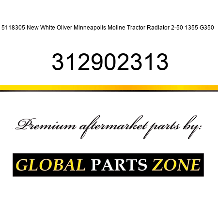 5118305 New White Oliver Minneapolis Moline Tractor Radiator 2-50 1355 G350 + 312902313
