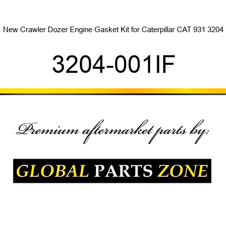 New Crawler Dozer Engine Gasket Kit for Caterpillar CAT 931 3204 3204-001IF