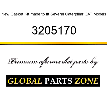 New Gasket Kit made to fit Several Caterpillar CAT Models 3205170