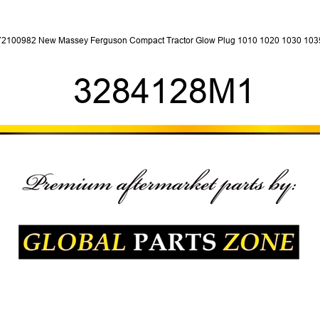 72100982 New Massey Ferguson Compact Tractor Glow Plug 1010 1020 1030 1035 3284128M1