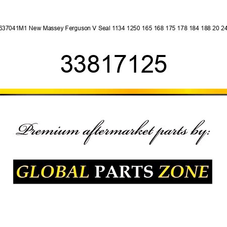 3637041M1 New Massey Ferguson V Seal 1134 1250 165 168 175 178 184 188 20 24 + 33817125