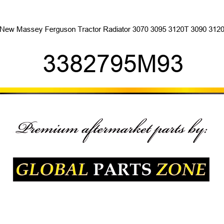New Massey Ferguson Tractor Radiator 3070 3095 3120T 3090 3120 3382795M93