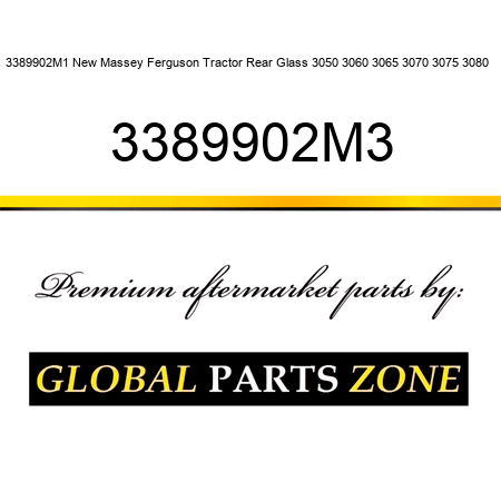 3389902M1 New Massey Ferguson Tractor Rear Glass 3050 3060 3065 3070 3075 3080 + 3389902M3