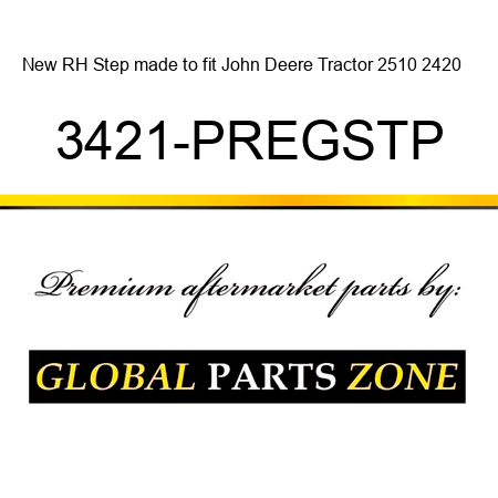 New RH Step made to fit John Deere Tractor 2510 2420 ++ 3421-PREGSTP