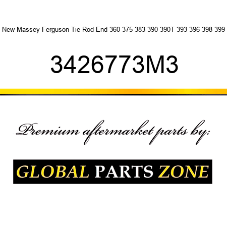 New Massey Ferguson Tie Rod End 360 375 383 390 390T 393 396 398 399 3426773M3
