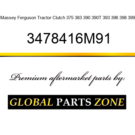 Massey Ferguson Tractor Clutch 375 383 390 390T 393 396 398 399 3478416M91