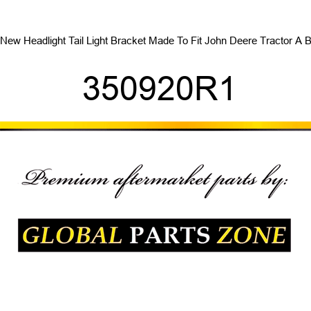 New Headlight Tail Light Bracket Made To Fit John Deere Tractor A B 350920R1