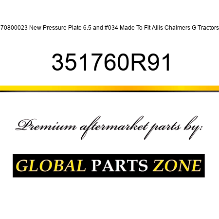 70800023 New Pressure Plate 6.5" Made To Fit Allis Chalmers G Tractors 351760R91