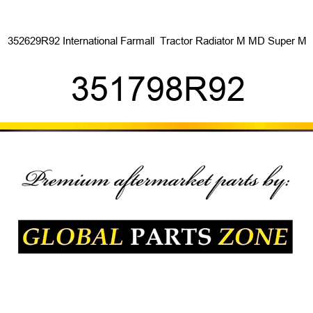 352629R92 International Farmall  Tractor Radiator M MD Super M 351798R92