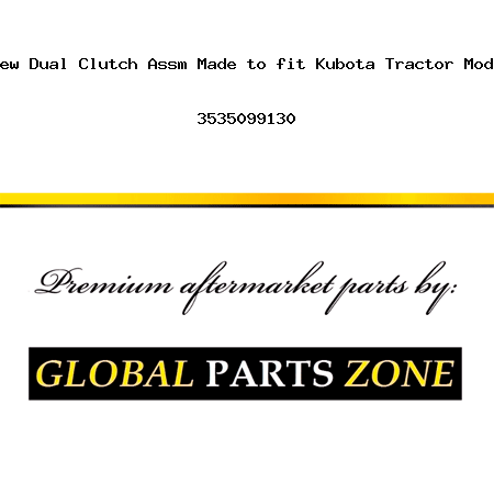 35350-99130 New Dual Clutch Assm Made to fit Kubota Tractor Models L305 L345 3535099130