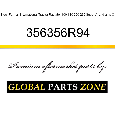 New  Farmall International Tractor Radiator 100 130 200 230 Super A & C 356356R94