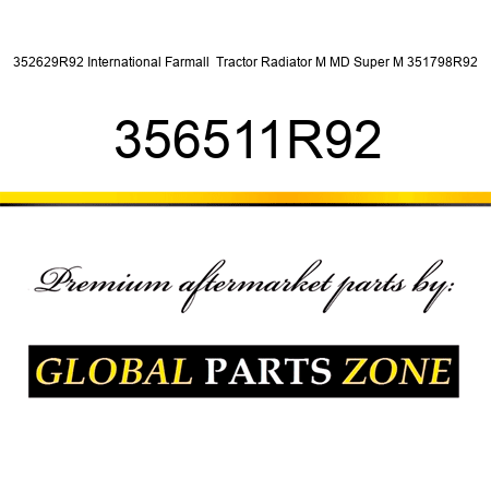 352629R92 International Farmall  Tractor Radiator M MD Super M 351798R92 356511R92