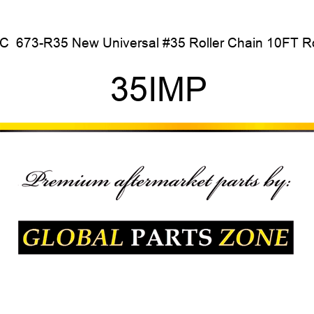 RC  673-R35 New Universal #35 Roller Chain 10FT Roll 35IMP