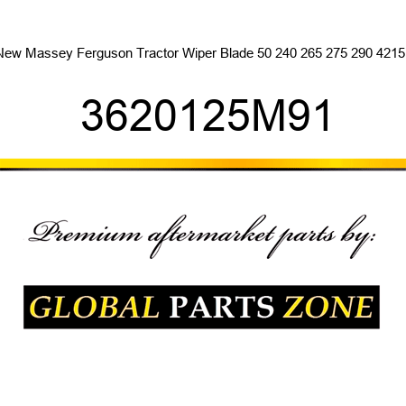 New Massey Ferguson Tractor Wiper Blade 50 240 265 275 290 4215 + 3620125M91