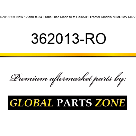 362013R91 New 12" Trans Disc Made to fit Case-IH Tractor Models M MD MV MDV + 362013-RO