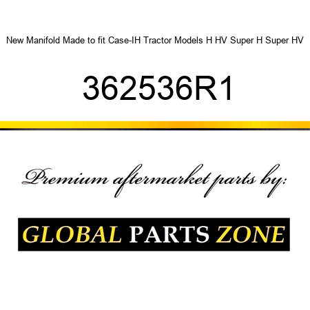 New Manifold Made to fit Case-IH Tractor Models H HV Super H Super HV 362536R1